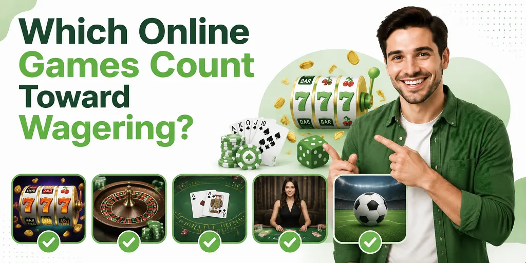 Which Online Games Count Toward Wagering